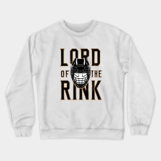 Lord of the Rink - Hockey - Black and Gold - Funny Crewneck Sweatshirt